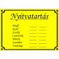 NYITVATARTÁS matrica A5 - sárga