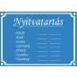 NYITVATARTÁS matrica A5 - kék