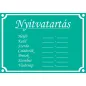NYITVATARTÁS matrica A5 - ZÖLD