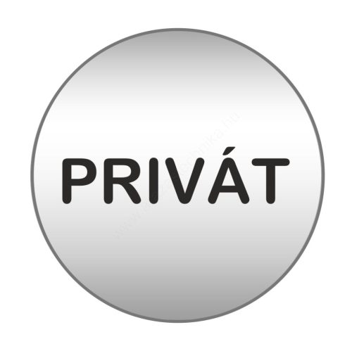 Piktogram - PRIVÁT - 83mm kör szálcsiszolt ezüst tábla