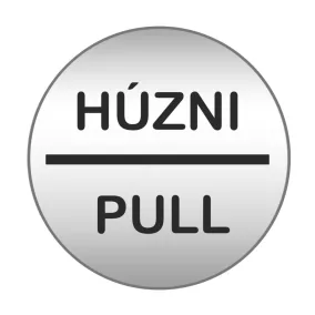   Piktogram - HÚZNI-PULL - 83mm kör szálcsiszolt ezüst tábla